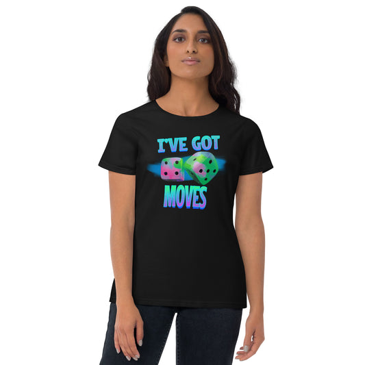 I've Got Moves - Women's short sleeve t-shirt